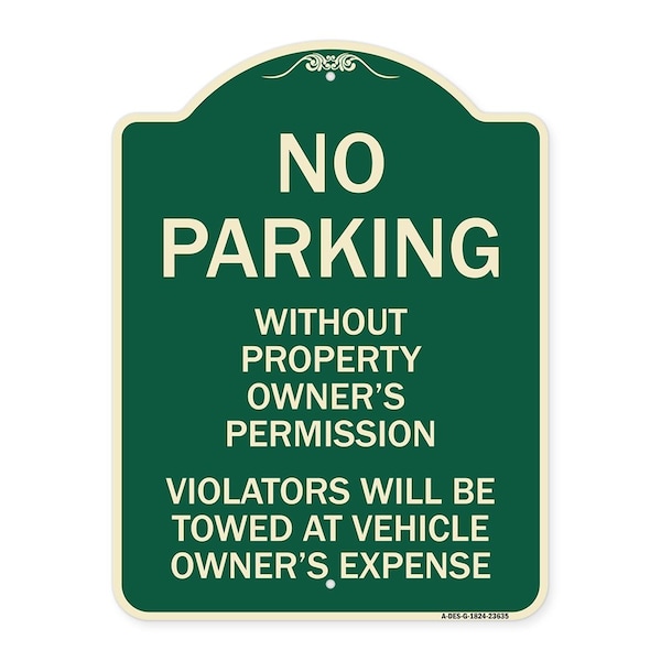 Signmission No Parking w/o Property Owners Permission Violators Towed Vehicle Own Alum, 24" x 18", G-1824-23635 A-DES-G-1824-23635 - main